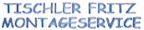 tischler_fritz_montageservice_inh._friedrich_müllner_logo tischler_fritz_montageservice_inh._friedrich_müllner_logo