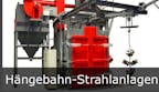 Hängebahn-Strahlanlagen